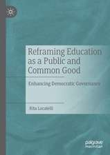 Reframing Education as a Public and Common Good