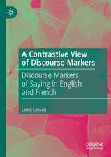 A Contrastive View of Discourse Markers: Discourse Markers of Saying in English and French