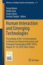 Human Interaction and Emerging Technologies: Proceedings of the 1st International Conference on Human Interaction and Emerging Technologies (IHIET 2019), August 22-24, 2019, Nice, France