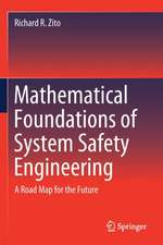 Mathematical Foundations of System Safety Engineering: A Road Map for the Future