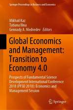 Global Economics and Management: Transition to Economy 4.0: Prospects of Fundamental Science Development International Conference 2018 (PFSD 2018): Economics and Management Session