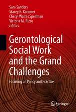 Gerontological Social Work and the Grand Challenges: Focusing on Policy and Practice