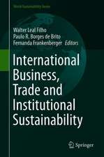 International Business, Trade and Institutional Sustainability