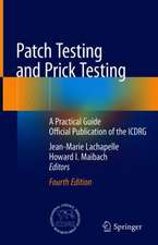 Patch Testing and Prick Testing: A Practical Guide Official Publication of the ICDRG