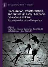 Globalization, Transformation, and Cultures in Early Childhood Education and Care: Reconceptualization and Comparison