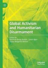 Global Activism and Humanitarian Disarmament