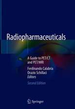 Radiopharmaceuticals: A Guide to PET/CT and PET/MRI