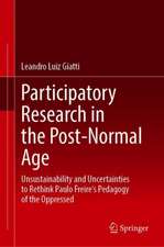 Participatory Research in the Post-Normal Age: Unsustainability and Uncertainties to Rethink Paulo Freire's Pedagogy of the Oppressed