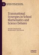 Transnational Synergies in School Mathematics and Science Debates