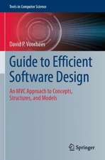 Guide to Efficient Software Design: An MVC Approach to Concepts, Structures, and Models