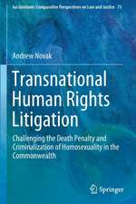 Transnational Human Rights Litigation: Challenging the Death Penalty and Criminalization of Homosexuality in the Commonwealth