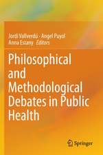 Philosophical and Methodological Debates in Public Health