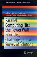 Parallel Computing Hits the Power Wall: Principles, Challenges, and a Survey of Solutions 