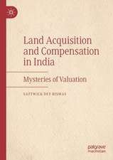 Land Acquisition and Compensation in India: Mysteries of Valuation