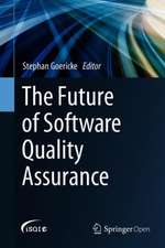 The Future of Software Quality Assurance