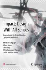 Impact: Design With All Senses: Proceedings of the Design Modelling Symposium, Berlin 2019