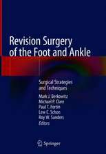 Revision Surgery of the Foot and Ankle: Surgical Strategies and Techniques