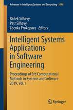 Intelligent Systems Applications in Software Engineering: Proceedings of 3rd Computational Methods in Systems and Software 2019, Vol. 1