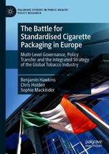 The Battle for Standardised Cigarette Packaging in Europe: Multi-Level Governance, Policy Transfer and the Integrated Strategy of the Global Tobacco Industry