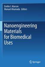 Nanoengineering Materials for Biomedical Uses