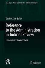 Deference to the Administration in Judicial Review: Comparative Perspectives