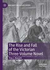 The Rise and Fall of the Victorian Three-Volume Novel