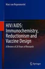 HIV/AIDS: Immunochemistry, Reductionism and Vaccine Design: A Review of 20 Years of Research