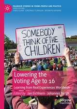 Lowering the Voting Age to 16: Learning from Real Experiences Worldwide