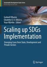 Scaling up SDGs Implementation: Emerging Cases from State, Development and Private Sectors