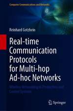 Real-time Communication Protocols for Multi-hop Ad-hoc Networks: Wireless Networking in Production and Control Systems