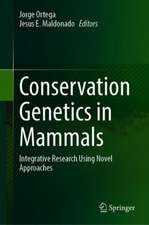 Conservation Genetics in Mammals: Integrative Research Using Novel Approaches