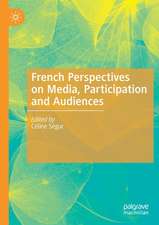 French Perspectives on Media, Participation and Audiences