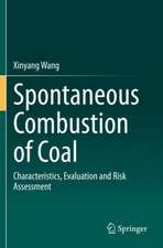 Spontaneous Combustion of Coal: Characteristics, Evaluation and Risk Assessment