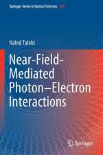 Near-Field-Mediated Photon–Electron Interactions