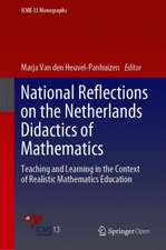 National Reflections on the Netherlands Didactics of Mathematics: Teaching and Learning in the Context of Realistic Mathematics Education