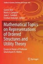 Mathematical Topics on Representations of Ordered Structures and Utility Theory: Essays in Honor of Professor Ghanshyam B. Mehta