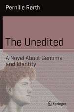 The Unedited: A Novel About Genome and Identity 