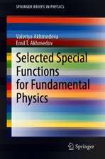 Selected Special Functions for Fundamental Physics