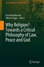 Why Religion? Towards a Critical Philosophy of Law, Peace and God