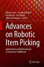 Advances on Robotic Item Picking: Applications in Warehousing & E-Commerce Fulfillment