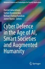 Cyber Defence in the Age of AI, Smart Societies and Augmented Humanity