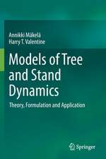 Models of Tree and Stand Dynamics: Theory, Formulation and Application