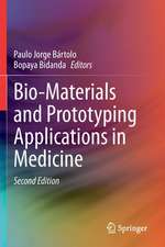 Bio-Materials and Prototyping Applications in Medicine