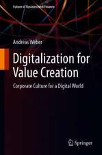 Digitalization for Value Creation: Corporate Culture for a Digital World