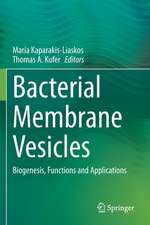 Bacterial Membrane Vesicles: Biogenesis, Functions and Applications