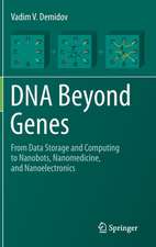 DNA Beyond Genes: From Data Storage and Computing to Nanobots, Nanomedicine, and Nanoelectronics