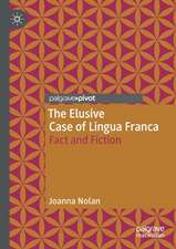 The Elusive Case of Lingua Franca: Fact and Fiction