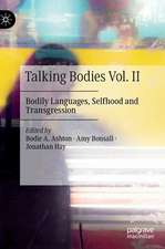 Talking Bodies Vol. II: Bodily Languages, Selfhood and Transgression