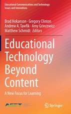 Educational Technology Beyond Content: A New Focus for Learning