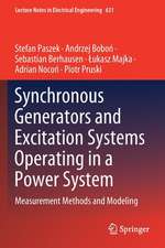 Synchronous Generators and Excitation Systems Operating in a Power System: Measurement Methods and Modeling